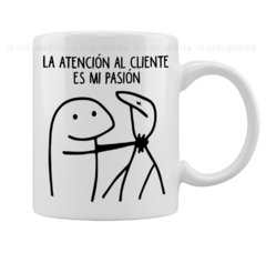 Taza la atención al cliente es mi pasión