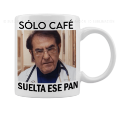 Taza con frase doctor Now