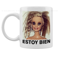 Taza barbie estoy bien