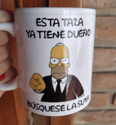 Taza Los Simpson esta taza ya tiene dueño - comprar online