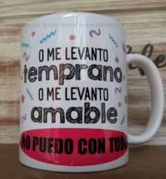 Taza o me levanto temprano o amable - comprar online