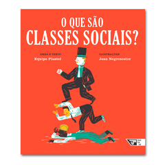 Capa O que são classes sociais?