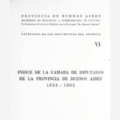 Indice de la Cámara de Diputados de la Provincia de Buenos Aires 1853-1882