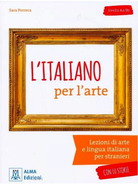 Grammatica pratica della lingua italiana A1-B2 – Edizione aggiornata +  ebook interattivo - Alma Edizioni