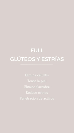 FULL GLUTEOS - CELULITIS Y ESTRIAS