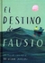 El destino de Fausto