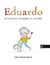 Eduardo, el niño más terrible del mundo