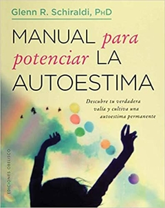 Manual para potenciar la autoestima - Schiraldi, Glenn R. - Obelisco