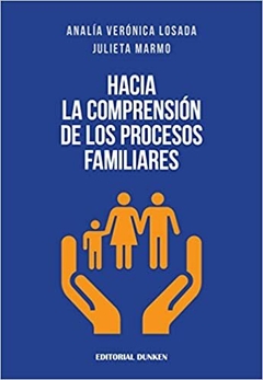 Hacia la comprensión de los procesos familiares - Analia Losada