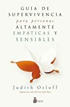 Guía de supervivencia para personas altamente empáticas y sensibles - Orloff Judith - Urano