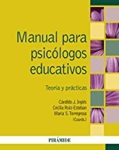 Manual Para Psicologos Educativos: Teoria y Practicas - Candido J. Ingles Saura,Cecilia Ruiz-Esteban · Piramide