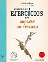 Cuaderno de Ejercicios Para Superar un Fracaso - Filliozat Isabelle · Terapias Verdes