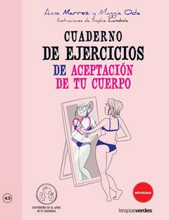 Cuaderno de ejercicios. Aceptación de tu cuerpo (Terapias Cuadernos ejercicios) - ANNE MARREZ - Terapias Verdes