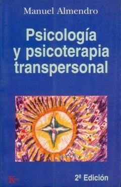 PSICOLOGIA Y PSICOTERAPIA TRANSPERSONAL Manuel Almendro