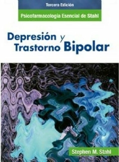 DEPRESION Y TRASTORNO BIPOLAR PSICOFARMACOLOGIA ESENCIAL DE STAHL STEPHEN M. STAHL GRUPO AULA MEDICA