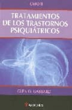 TRATAMIENTOS DE LOS TRASTORNOS PSIQUIATRICOS TOMO II - GLEN O. GABBARD