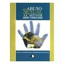 Abuso Sexual al Menor- Causas Consecuencias y Tratamiento Psicosexual - David Finkelhor · Pax Mexico L.C.C.S.A.