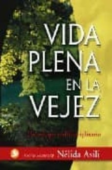 VIDA PLENA EN LA VEJEZ NELIDA (ED.) ASILI PAX MEXICO