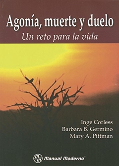 Agonia, muerte y duelo- Un reto para la vida - Inge Corless y otros · Manual Moderno