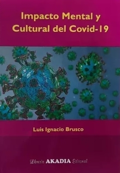 Impacto mental y cultural del Covid.19 - L. Ignacio Brusco - Akadia