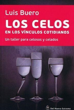 Celos los en los Vinculos Cotidianos - Luis Buero · Del Nuevo Extremo