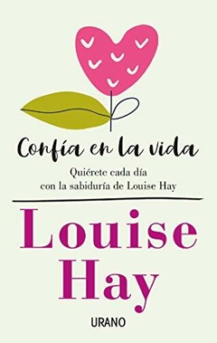 Confia en la Vida Louise Hay · Urano