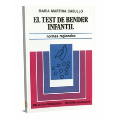 El Test de Bender infantil - Casullo, María Martina - Guadalupe