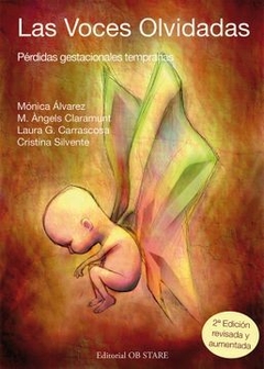 Las Voces Olvidadas: Pérdidas Gestacionales Tempranas Monica Alvarez,M. Angels Claramunt, · Ob Stare