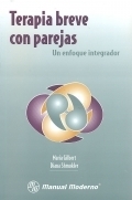 Terapia breve con parejas. Un enfoque integrador - Maria Gilbert, Diana Shmukler -