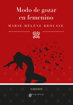 Modo de gozar en femenino, de Marie-Hélène Brousse - Grama