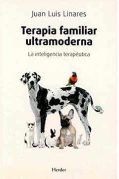 Terapia Familiar Ultramoderna - Juan Luis Linares