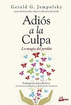 Adios a la Culpa - Gerald G. Jampolsky · Gaia Ediciones