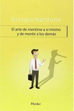 El Arte de Mentirse a si Mismo y de Mentir a los Demas - Giorgio Nardone · Herder