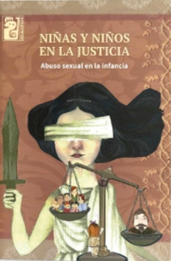 Niñas y Niños en la Justicia. Abuso Sexual en la Infancia - Jofre Graciela Dora · Maipue