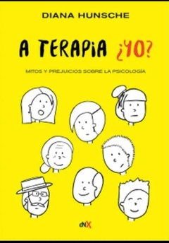 A Terapia, yo? Mitos y Prejuicios Sobre la Psicologia - Hunsche Diana · Del Nuevo Extremo - Brujas