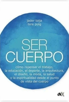 Ser Cuerpo - Tere Tolja Jader; Puig · Nuevo Extremo