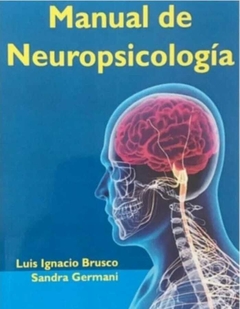 Manual de Neuropsicología - L. Brusco; S. Germani · Akadia