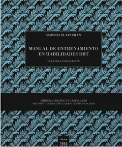 Manual de Entrenamiento en Habilidades DBT para el/la Consultante - Marsha M. Linehan - Tres Olas