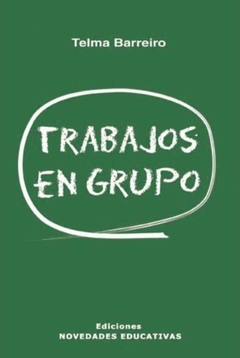 Trabajos en grupo - Telma Barreiro - Noveduc