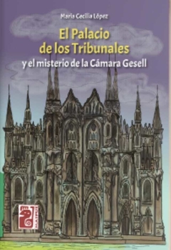 El Palacio de los Tribunales y el misterio de la Cámara Gesell - - Maipue