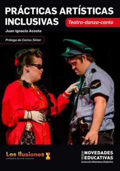 Prácticas artísticas inclusivas Teatro-danza-canto - Juan Ignacio Acosta - Noveduc