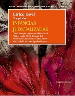 Infancias Judicializadas - Carlos Tewel - Ricardo Vergara