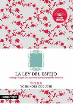 La ley del Espejo - Yoshinori Noguchi · Comanegra