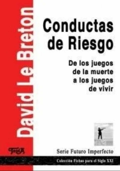 Conductas de Riesgo. De los juegos de la muerte a los juegos del vivir - David Le Bretón - Lugar