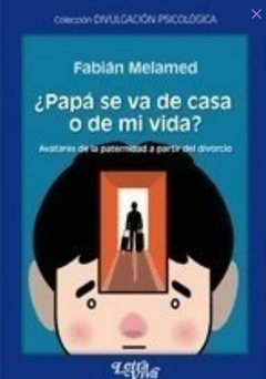 Papa Se Va De Casa O De Mi Vida - Melamed Fabian · Letra Viva