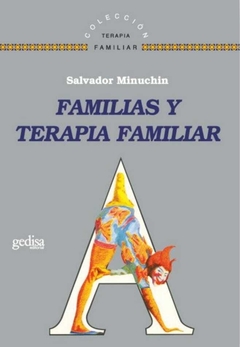 Familias y terapia familiar - Minuchin, Salvador - Gedisa