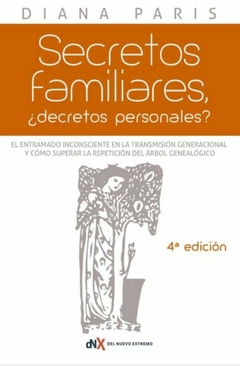 Secretos Familiares - Diana Paris · Del Nuevo Extremo