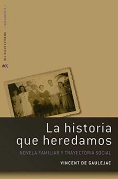 La Historia que Heredamos - Vicent De Gaulejac · Del Nuevo Extremo