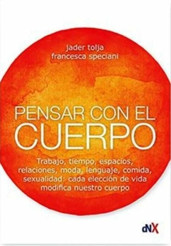 Pensar con el Cuerpo - Tolja Jader · Del Nuevo Extremo