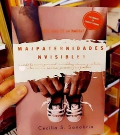 Ma/paternidades Invisibles - Cecilia S Sanabria - Autora independiente